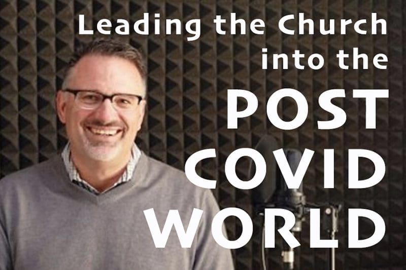 Tod Bolsinger: Post COVID Ministry Webinar