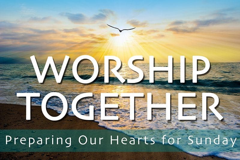 WORSHIP TOGETHER | Sunday 4-3-2022