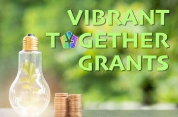 Vibrant Together Grants