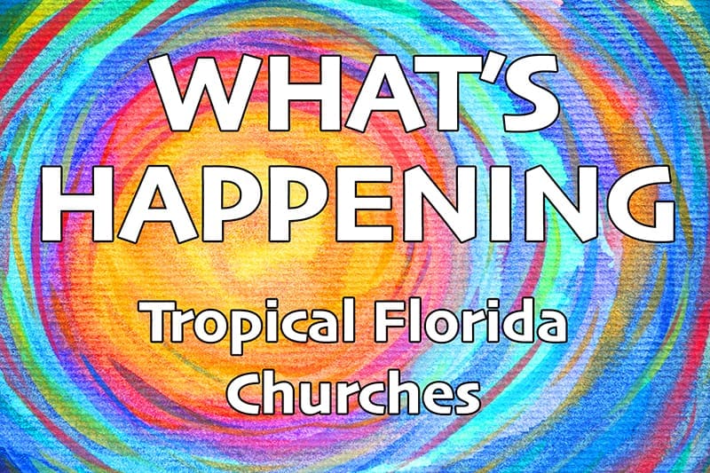 2025 Tropical Florida Events and More…