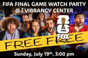 FIFA Final Game Watch Party at the Vibrancy Center | FREE