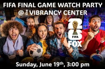 FIFA Final Game Watch Party at the Vibrancy Center